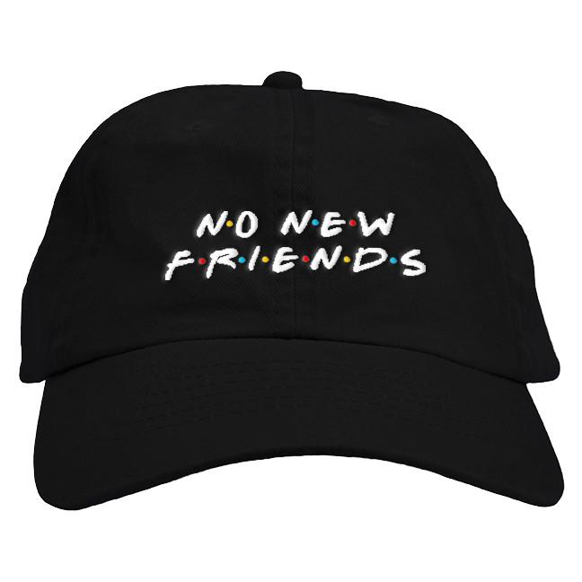 ou Didn’t Know? It’s The #NoNewFriends Season